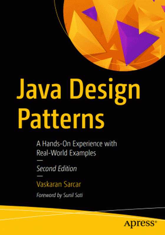 Java Design Patterns： A Hands-On Experience with Real-World Examples（Vaskaran Sarcar）（Apress 2019）