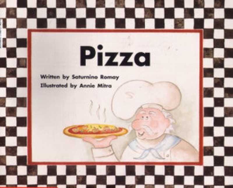 Pizza (Beginning literacy)（Saturnino Romay）（Scholastic 1994）