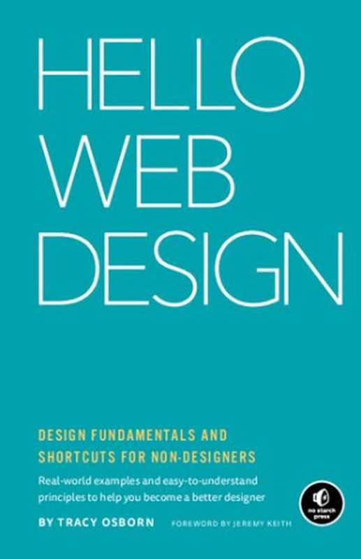 Hello Web Design： Design Fundamentals and Shortcuts for Non-Designers（Tracy Osborn）（No Starch Press 2021）