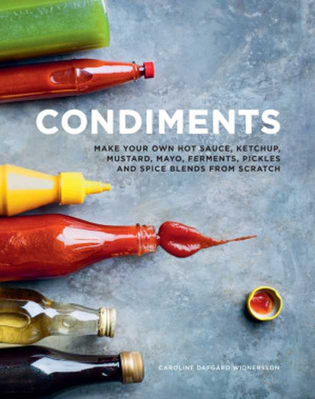 Condiments（Caroline Dafgard Widnersson）（Murdoch Books 2020）