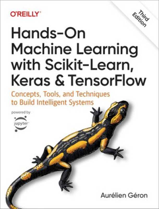 Hands-On Machine Learning with Scikit-Learn， Keras， and Tensorflow（Aurélien Géron）（O