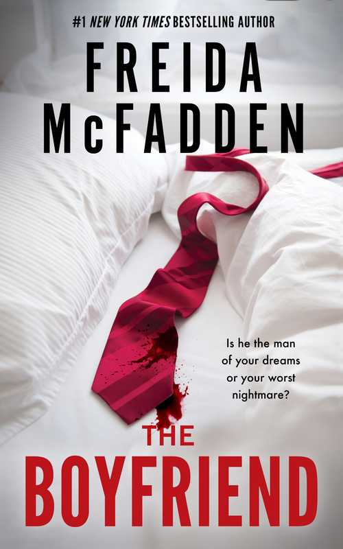 The Boyfriend： A Psychological Thriller（Freida McFadden）（Hollywood Upstairs Press 2024）