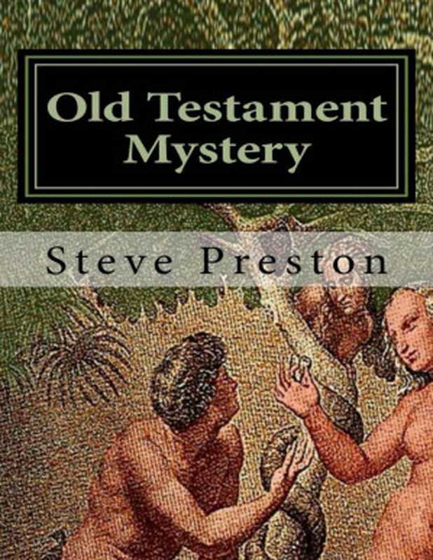 Old Testament Mystery（Steve Preston [Preston， Steve]）（2018）