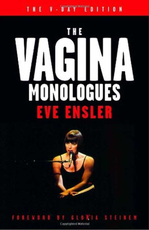 The Vagina Monologues  The V-Day Edition（Eve Ensler  Karen Obel  Gloria Steinem）（Ballantine Books 2000）