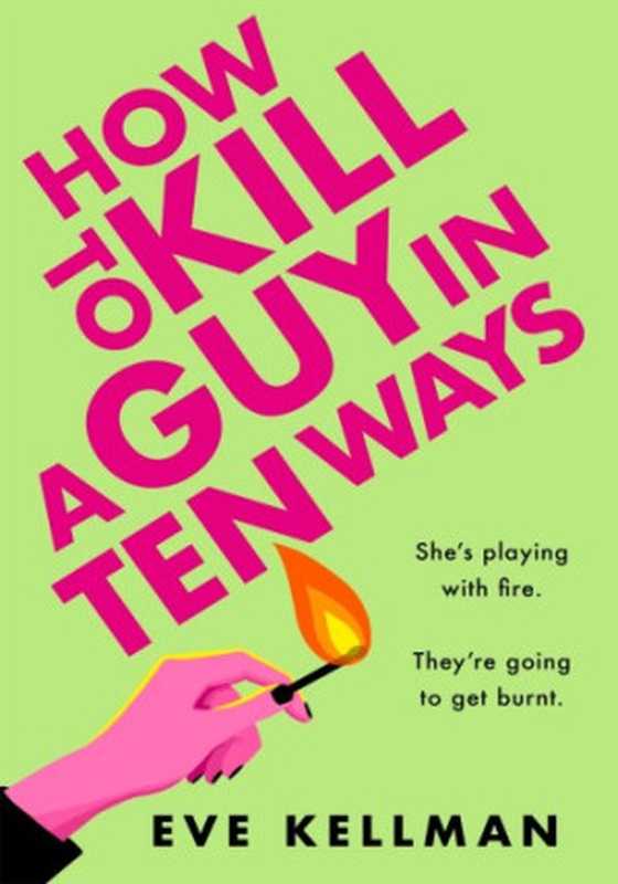 How to Kill a Guy in Ten Ways（Eve Kellman）（HarperCollins UK 2024）