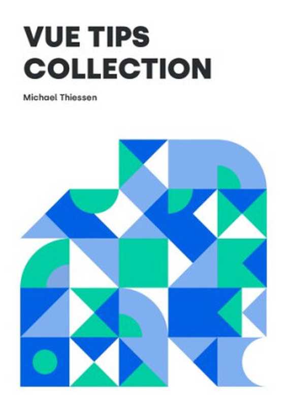 Vue Tips Collection（M. Thiessen）（2022）