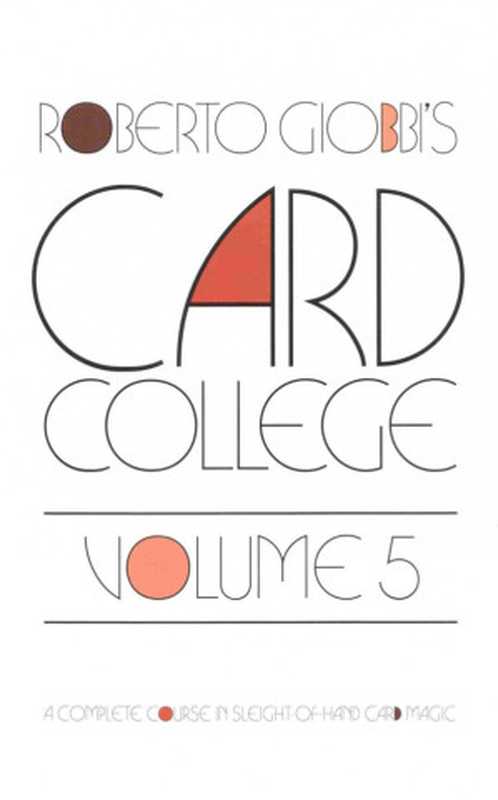 Card College Volume 5（Roberto Giobbi）（Hermetic Press Inc. 2003）