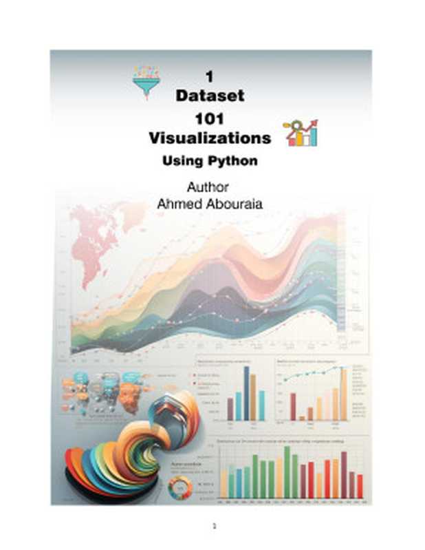 1 Dataset 101 Visualizations Using Python（Ahmed Abouraia）（Autopublished 2023）