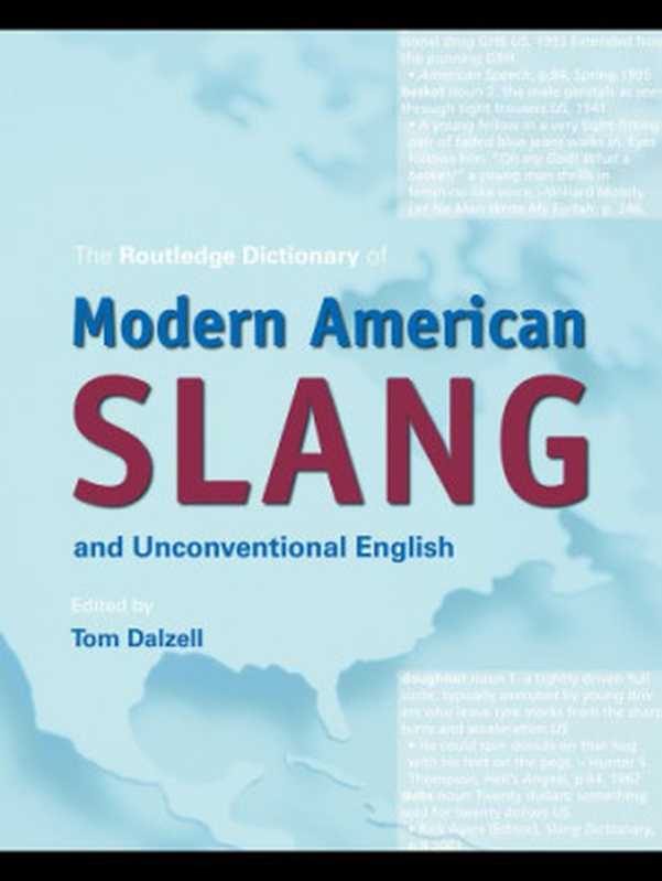 The Routledge Dictionary of Modern American Slang and Unconventional English（Eric Partridge）（Taylor & Francis 2009）