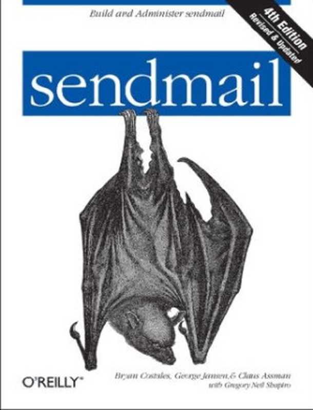 Sendmail（Bryan Costales， Claus Assmann， George Jansen， Gregory Neil Shapiro）（O