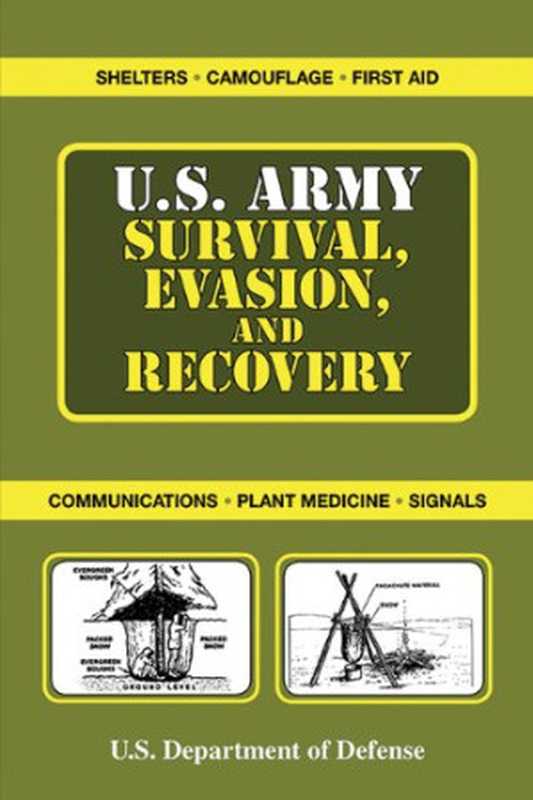 U.S. Army Survival， Evasion， and Recovery（Department of the  Army）（Skyhorse Publishing 2008）