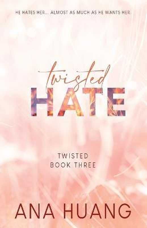 Twisted Hate： An Enemies with Benefits Romance（Ana Huang）（Bloom Books 2023）