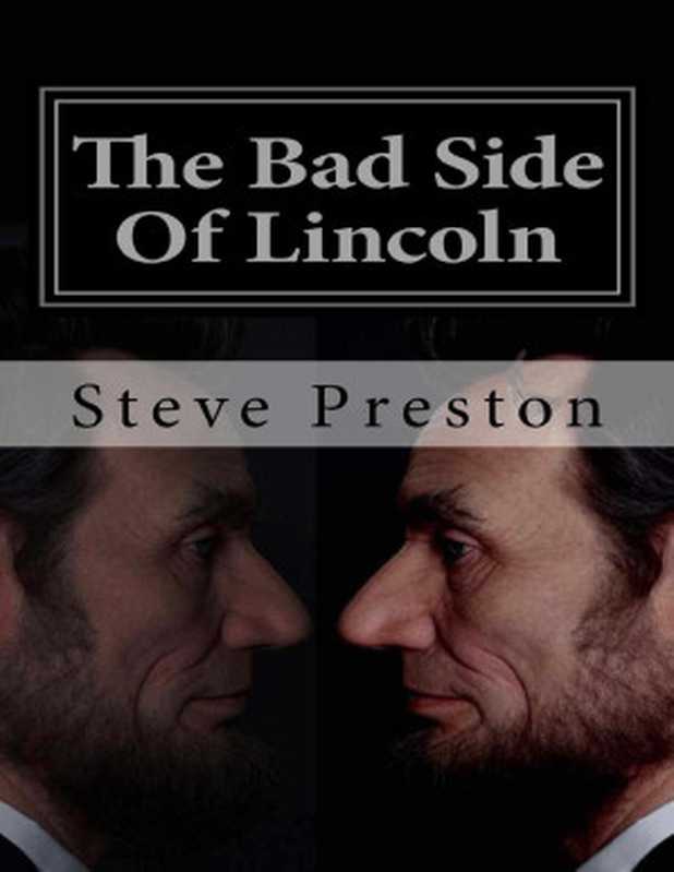 The Bad Side Of Lincoln（Steve Preston & Wendy Preston [Preston， Steve]）（2014）