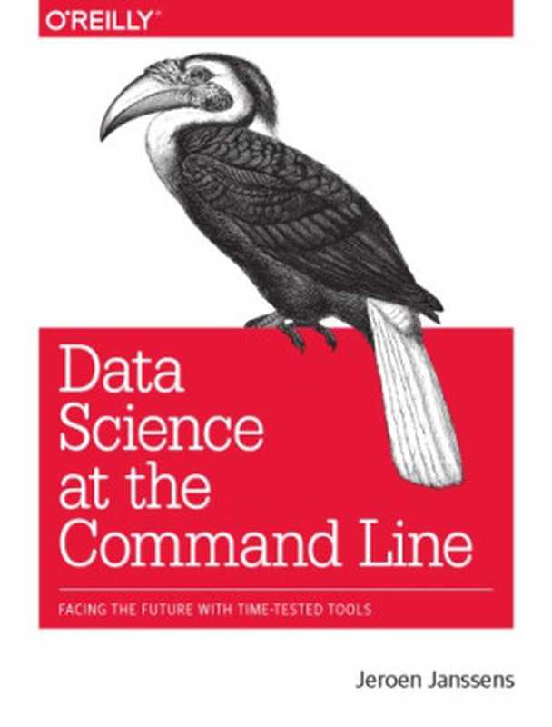 Data Science at the Command Line（Jeroen Janssens）（O’Reilly 2015）