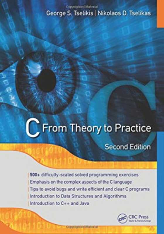 C： From Theory to Practice， Second Edition（George S. Tselikis， Nikolaos D. Tselikas）（CRC Press 2017）