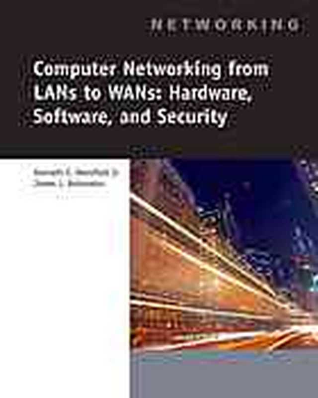 Computer Networking For LANs To WANs： Hardware， Software And security（Kenneth C. Mansfield， Jr.， James L. Antonakos）（DELMAR Cengage Learning 2010）