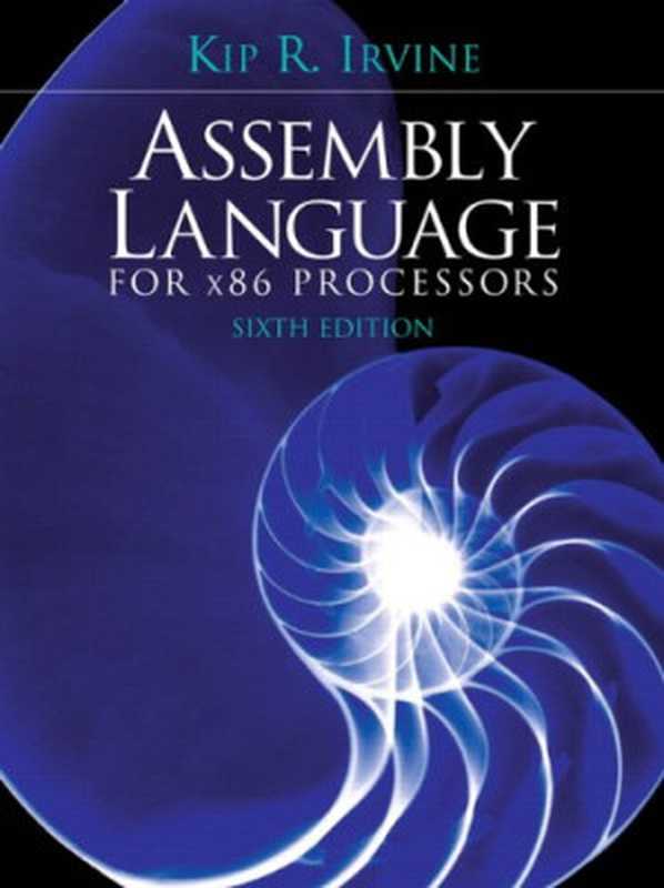 Assembly Language for x86 Processors (6th Edition)（Kip Irvine）（Prentice Hall 2010）