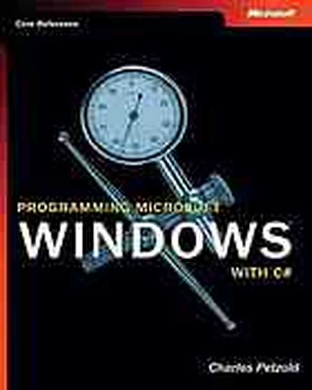 Programming Microsoft Windows with C（Charles Petzold）（Microsoft Press 2002）