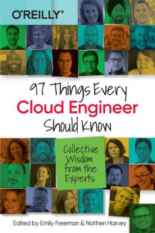 97 Things Every Cloud Engineer Should Know（Emily Freeman; Nathen Harvey）（O