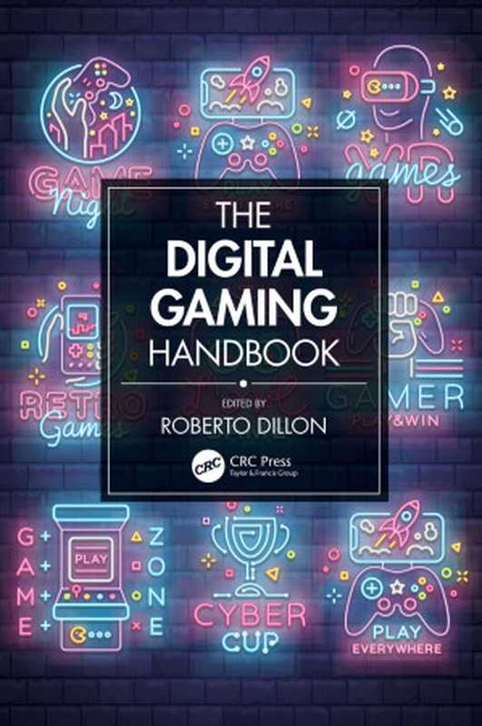 The Digital Gaming Handbook（Roberto Dillon）（CRC Press 2020）