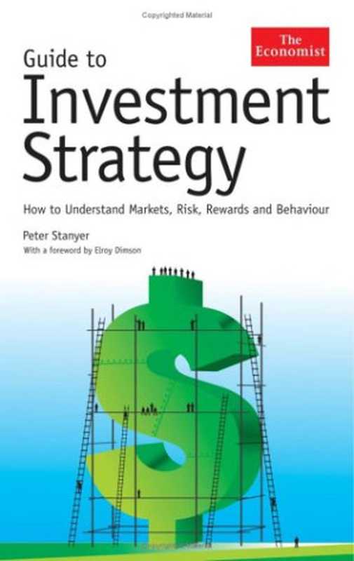 Guide to Investment Strategy： How to Understand Markets， Risk， Rewards And Behavior（Peter Stanyer）（Profile Books 2006）