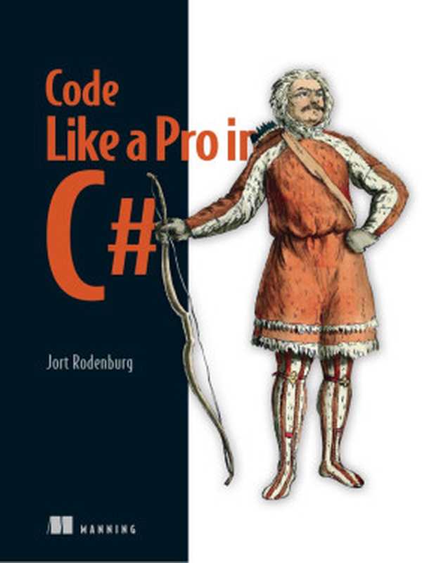 Code like a Pro in C#（Rodenburg， Jort）（Manning Publications 2021）