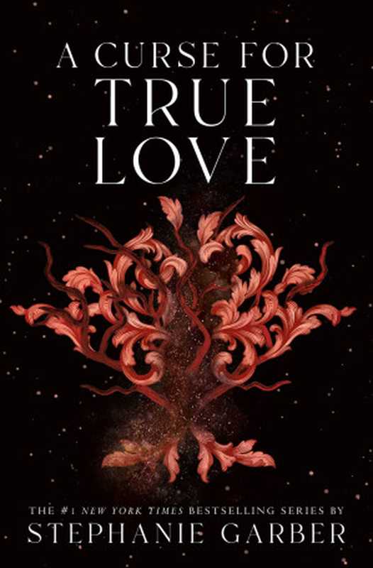 A Curse For True Love (Once Upon a Broken Heart Trilogy Book 3)（Stephanie Garber）（Hodder & Stoughton 2023）