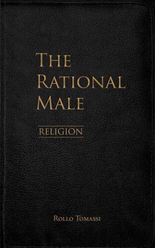 The Rational Male – Religion（Rollo Tomassi [Tomassi  Rollo]）（2021）