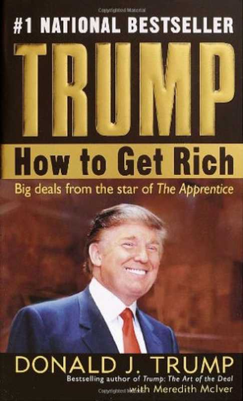 Trump  How to Get Rich（Donald J. Trump  Meredith McIver）（Ballantine Books 2004）