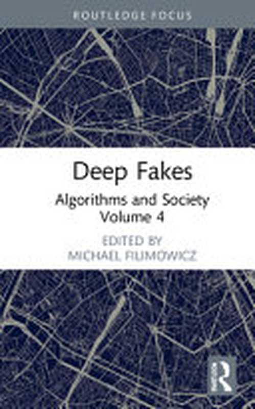 Deep Fakes ： Algorithms and Society（Taylor & Francis Group）（Algorithms and Society 2022）