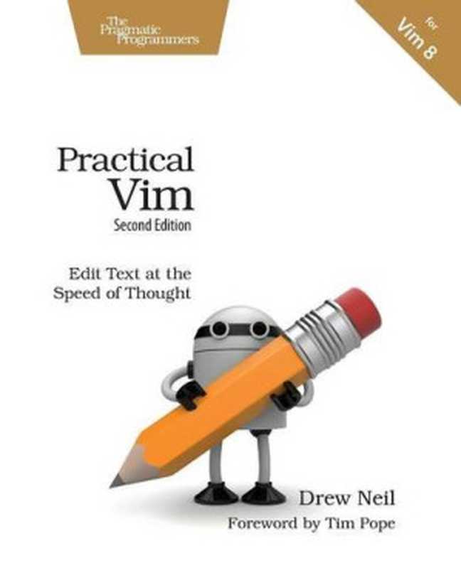 Practical Vim： Edit Text at the Speed of Thought（Drew Neil）（Pragmatic Bookshelf 2015）