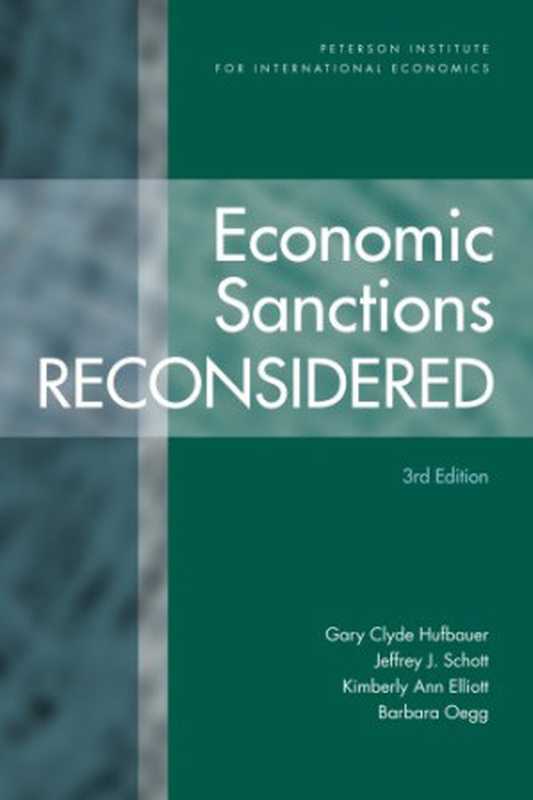 Economic Sanctions Reconsidered（Gary Clyde Hufbauer  Jeffrey J. Schott  Kimberly Ann Elliott  Barbara Oegg）（2008）