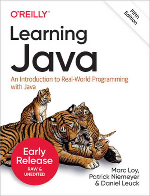 Learning Java - An Introduction to Real-World Programming with Java（Marc Loy， Patrick Niemeyer， Daniel Leuck）（O