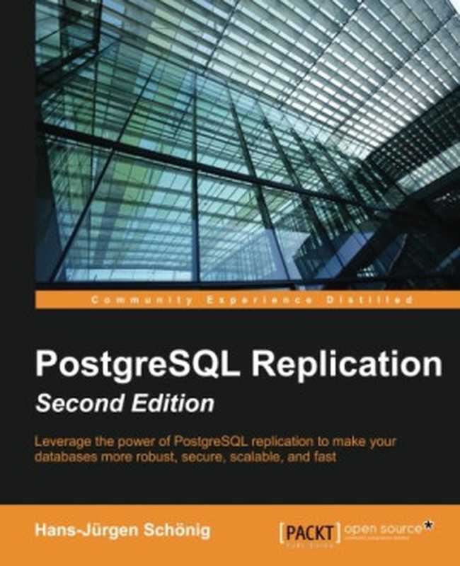 PostgreSQL Replication（Hans-Jurgen Schonig）（Packt Publishing 2015）