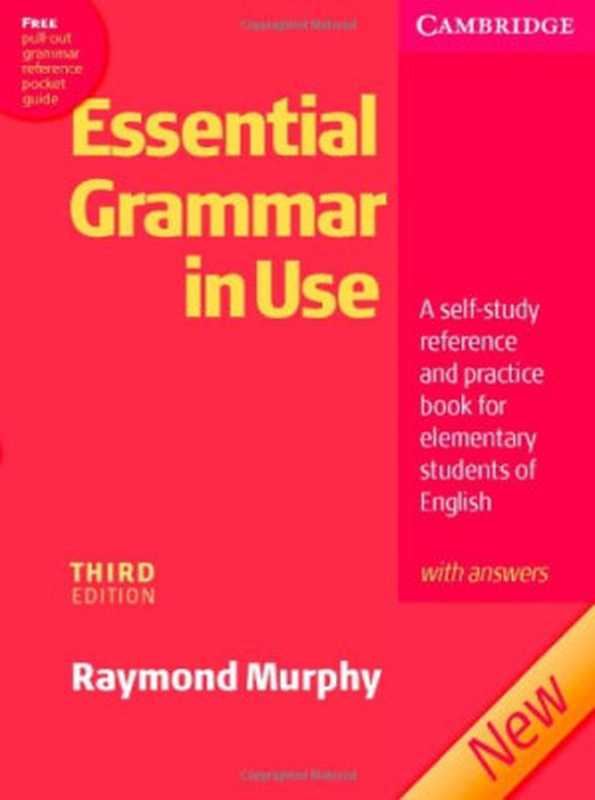 Essential Grammar in Use with Answers  A Self-Study Reference and Practice Book for Elementary Students of English（Raymond Murphy）（Cambridge University Press 2007）