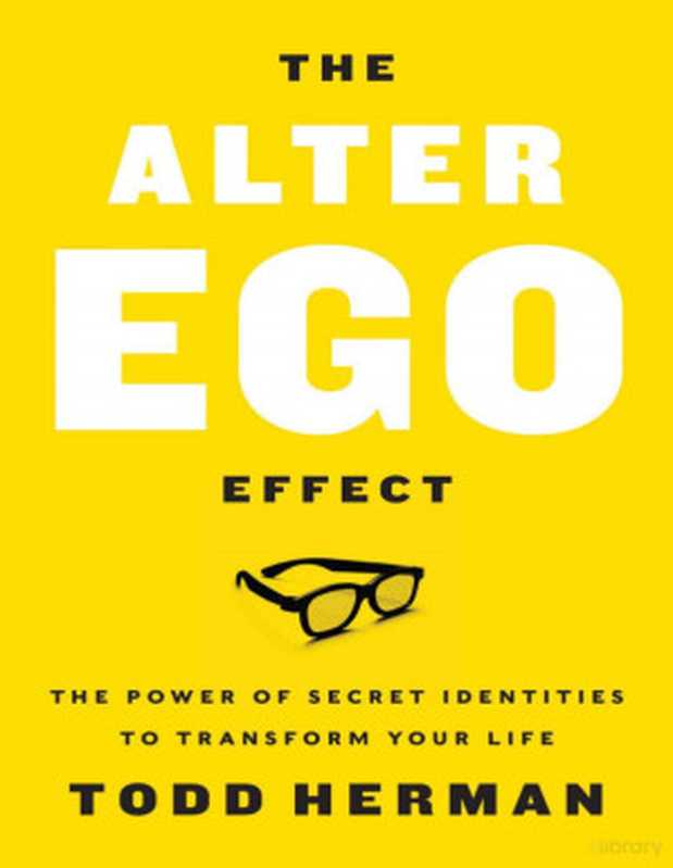 The Alter Ego Effect（Todd Herman）（2018）