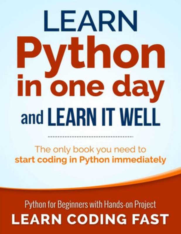 Learn Python in One Day and Learn It Well（Jamie Chan）（Createspace 2014）