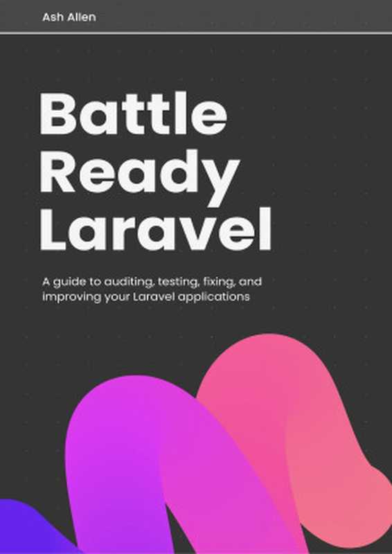 Battle Ready Laravel（Ashley Allen）（Ashley Allen 2023）