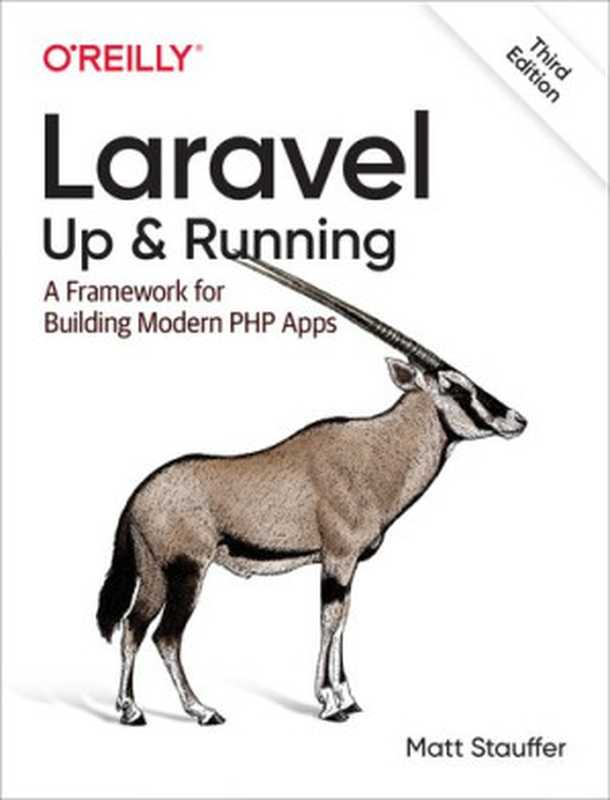 Laravel： Up & Running： A Framework for Building Modern PHP Apps（Matt Stauffer）（O