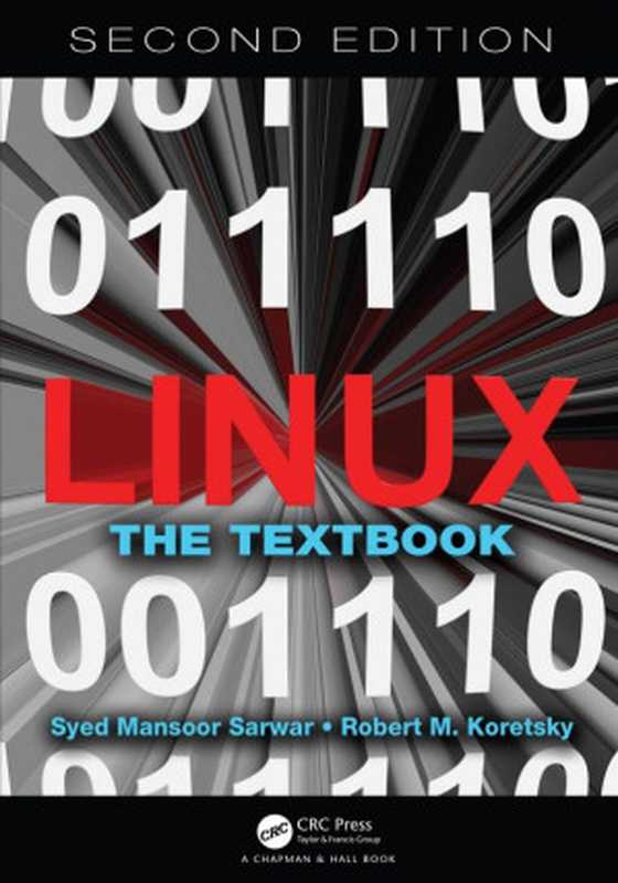 Linux： The Textbook（Syed Mansoor Sarwar， Robert M. Koretsky）（CRC Press 2018）