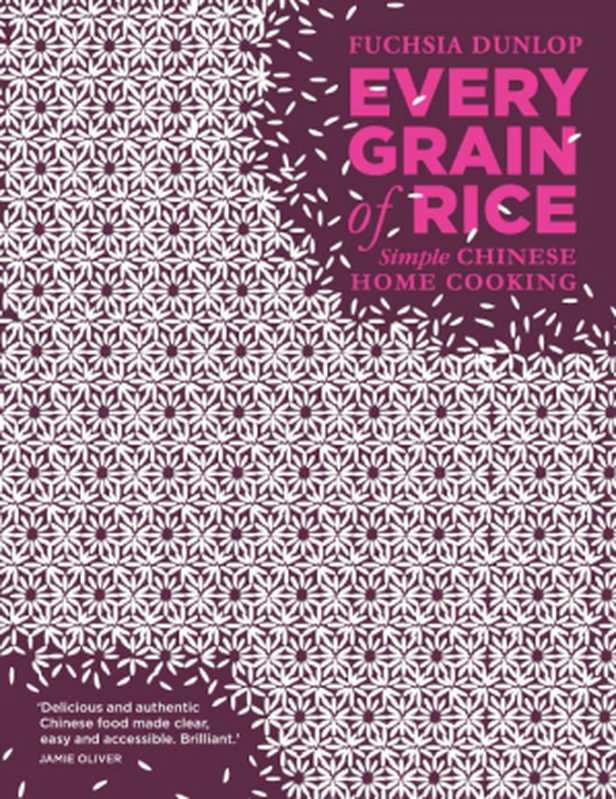 Every Grain of Rice（Fuchsia Dunlop）（Bloomsbury Publishing 2019）