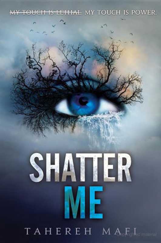 Shatter Me（Tahereh Mafi [Mafi， Tahereh]）（HarperCollins 2018）