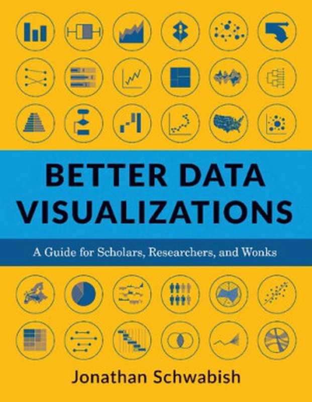 Better Data Visualizations（Jonathan Schwabish）（Columbia University Press 2021）