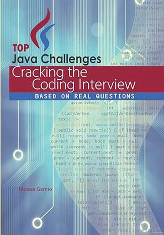 Top Java Challenges： Cracking the Coding Interview： based on real interviews（Moises Gamio）（2020）