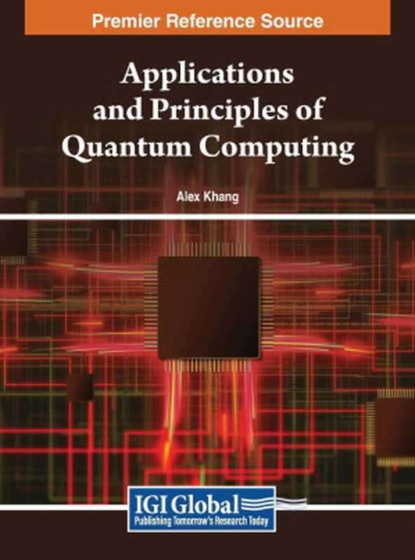 Applications and Principles of Quantum Computing（Alex Khang）（2024）