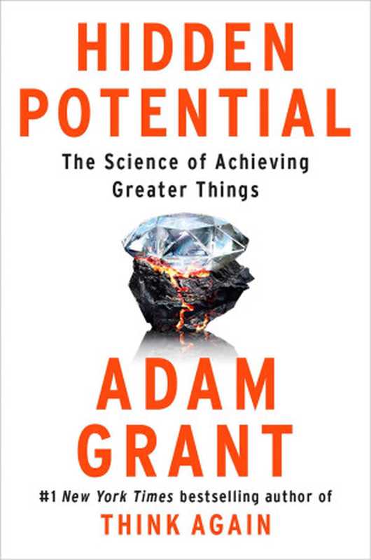 Hidden Potential  The Science of Achieving Greater Things（Grant  Adam）（2023）