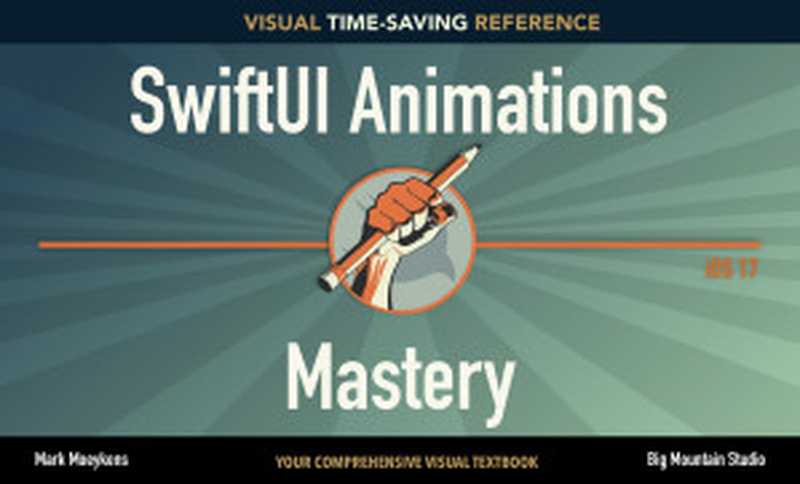 SwiftUI Animations Mastery（Mark Moeykens）（Big Mountain Studio 2024）