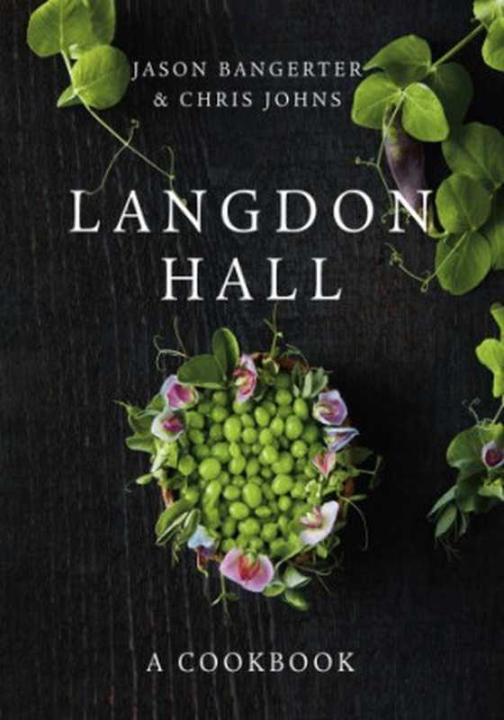 Langdon Hall： A Cookbook（Jason Bangerter）（2022）