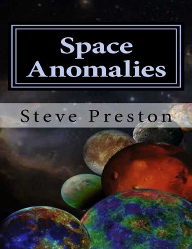 Space Anomalies（Steve Preston [Preston， Steve]）（2017）