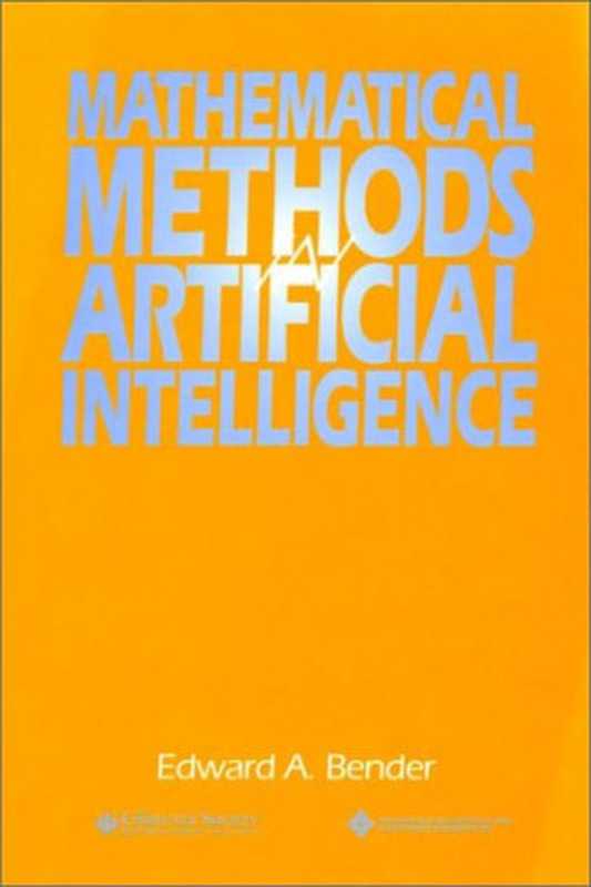 Mathematical Methods in Artificial Intelligence（Edward A. Bender）（Wiley-IEEE Computer Society Pr 1996）